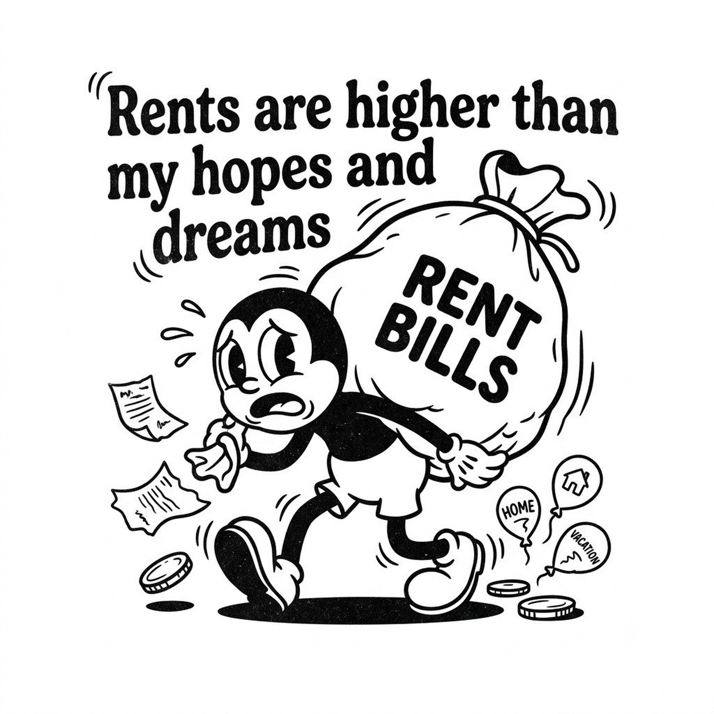 Rent Higher Than Hopes & Dreams - Aussie Housing T-Shirt
